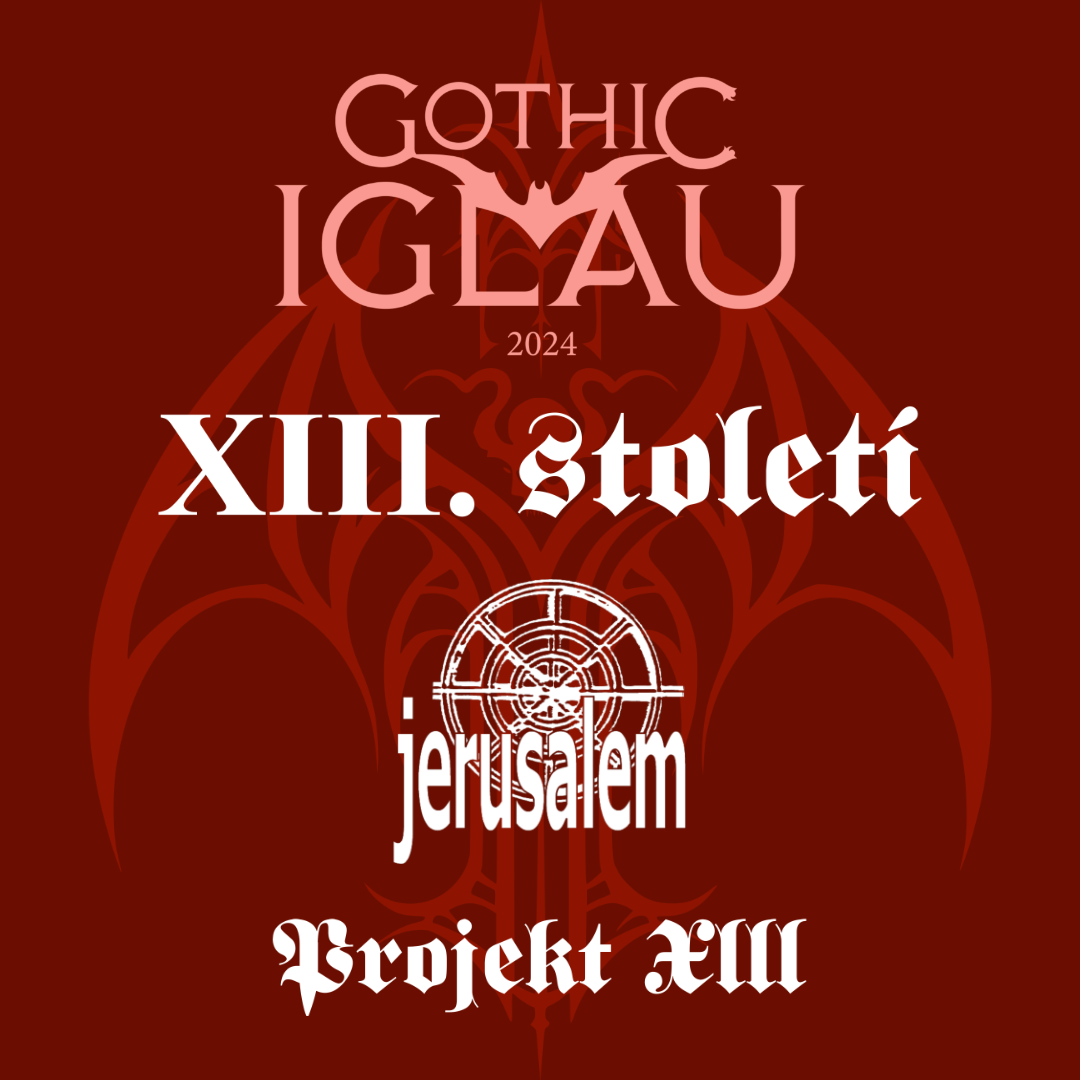 GOTHIC IGLAU - XIII.STOLETÍ, JERUSALEM, PROJEKT XIII